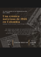 Communications Department Álvaro Acevedo Tarazona, professor of the School of History, together with Angie Daniela Ortega Rey and Andrés Correa Lugos, students of the Master's Degree in History at UIS, will present their new book, Una crónica noticiosa de 1968 en Colombia (A News Chronicle of 1968 in Colombia) next Tuesday, February 1. The event will take place at Casa de Bolivar, headquarters of the Santander Academy of History, in downtown Bucaramanga, starting at 5:00 p.m. and admission is free. All those interested in attending are cordially invited. This book derives from research funded by the UIS, which has tried to ask mainly about the way the press records the news of the country and the world in a year in which there was an unprecedented planetary cultural revolution. Because although 1968 is considered to be a cosmopolitan year, the first globalized year, and for this reason, we talk about The Beatles' Revolution discourse, the effervescence of The Rolling Stones, or David Bowie's eroticism in the cultural panorama, we ignore the way in which expressions of this type and social, political, and cultural events reached or did not reach Colombia through the press.. In the chapters of the book, readers can learn about what was happening in the country in 1968, in which great news developments occurred and the effects of the planetary cultural revolution were felt in that year, as well as events that impacted the world and entered the homes and daily lives of Colombians through the press, from pink news such as the marriage of Jacqueline Kennedy to Aristotle Onassis or the consumption of fashion and drugs to the student protests in Western Europe and the French May '68 and worldwide in general, organ transplants, the Hong Kong flu, the space race between the United States and the Soviet Union, the harsh debates over artificial contraception, or the Olympic Games in Mexico. "The research also allows us to unveil a large number of problems in Colombia that extend to the present day, among them the struggle between the State and the subversive groups, the vehicular chaos in cities and highways of the country, the inevitable smuggling, the ever-increasing cultivation of marijuana (the cursed drug), serial murders, suicides, impunity or electoral and partisan debates, without discounting a whole universe of cultural transformations typical of a country that is moving from the countryside to the cities and that reveals the contradictions of a provincial society engaged in a vertiginous and unstoppable modernization", says Alvaro Acevedo Tarazona, co-author of the book. The book is aimed at students, teachers and professionals in the area of Human Sciences, but also to all those interested in knowing a little more about the recent history of the country and the world.