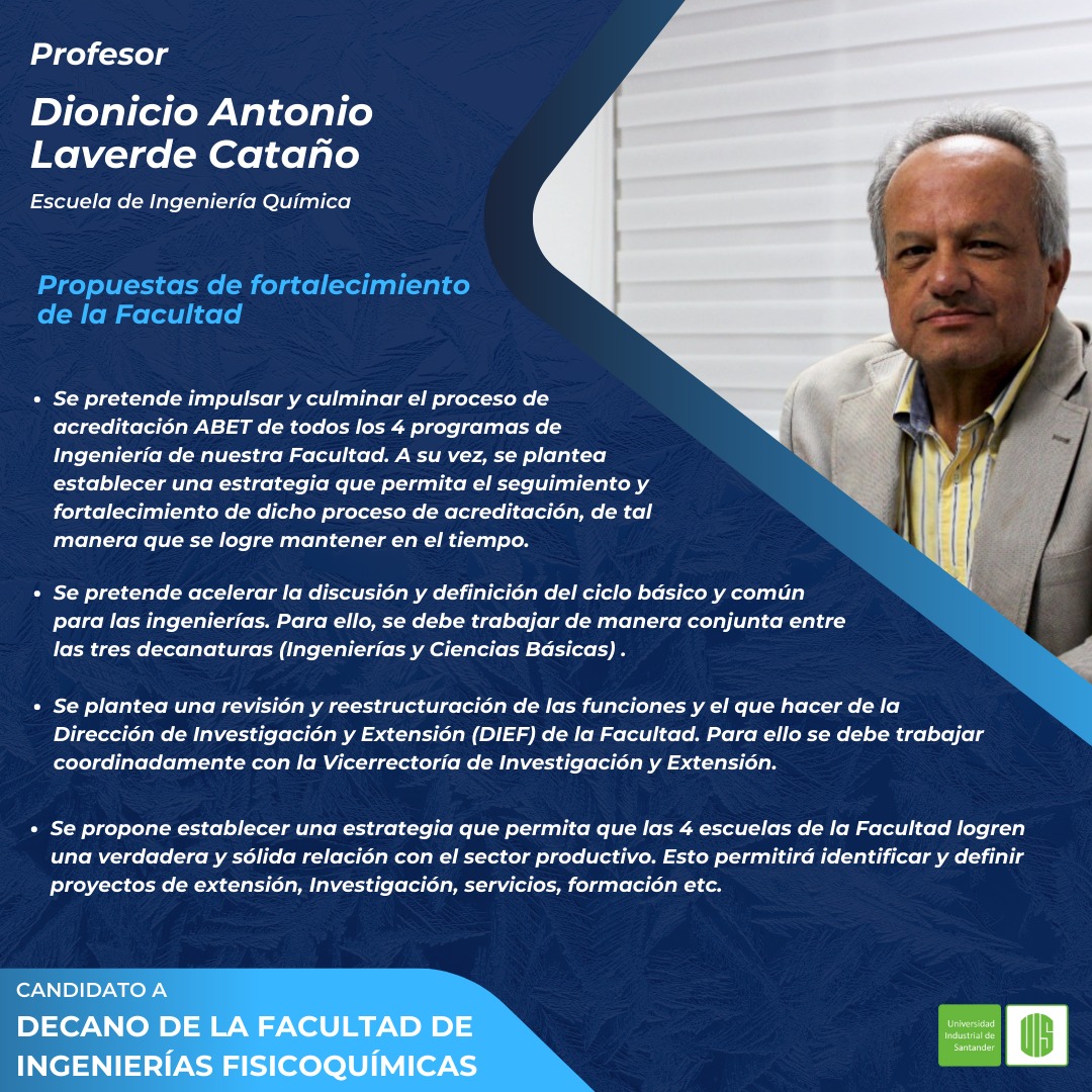 Dionicio Antonio Laverde Cataño, School of Chemical Engineering. Proposals for Strengthening the Faculty. Candidate for dean of the Faculty of Physicochemical Engineering.