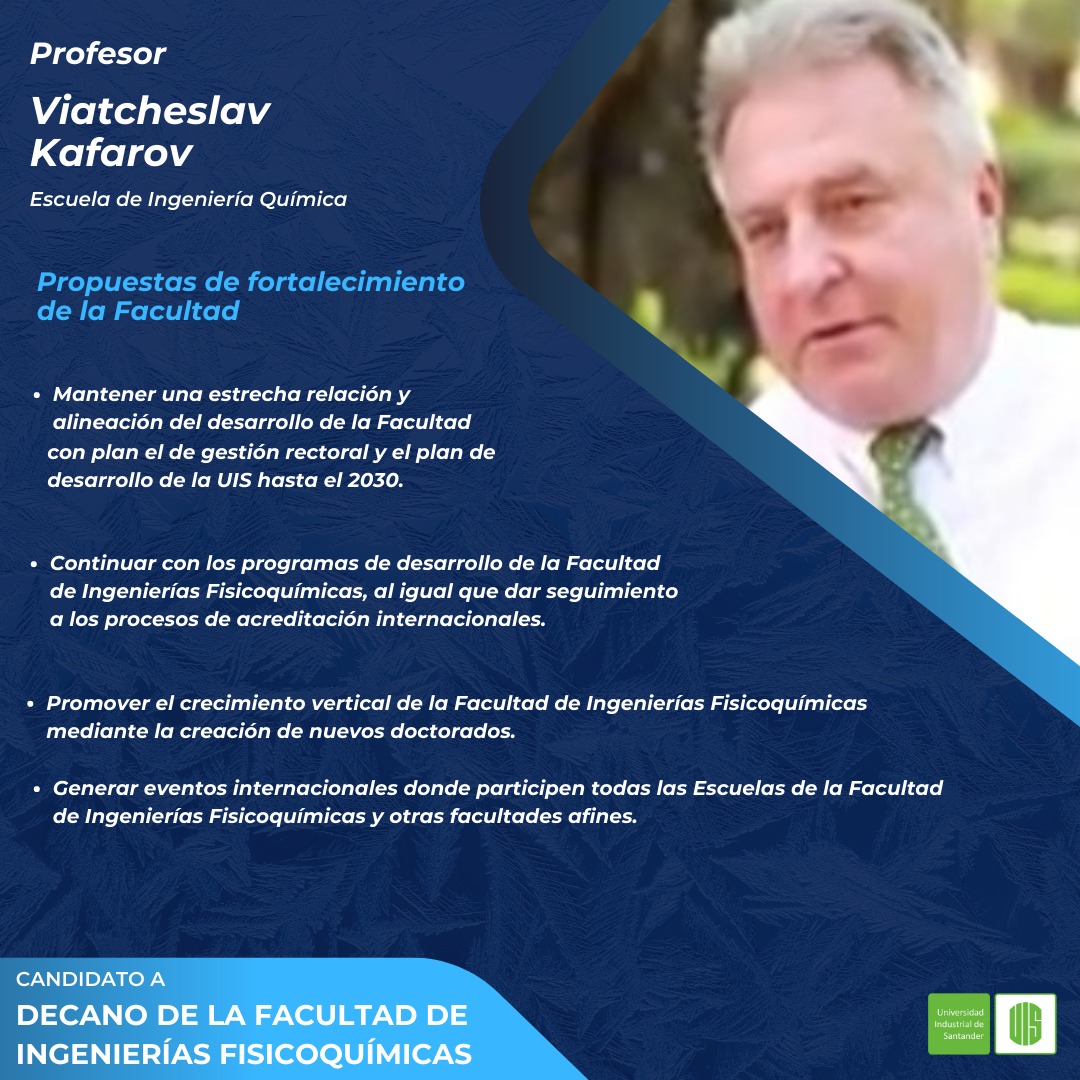 Viatcheslav Kafarov, School of Chemical Engineering. Proposals for Strengthening the Faculty. Candidate for dean of the Faculty of Physicochemical Engineering.